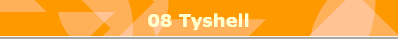 08 Tyshell