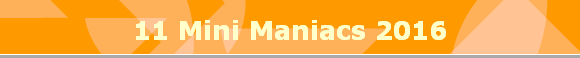 11 Mini Maniacs 2016